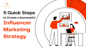 5 Quick Steps to Create a Successful Influencer Marketing Strategy | kd rooban