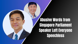 Abusive Words from Singapore Parliament Speaker Left Everyone Speechless