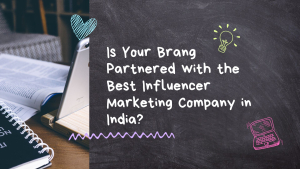 best influencer marketing company in india